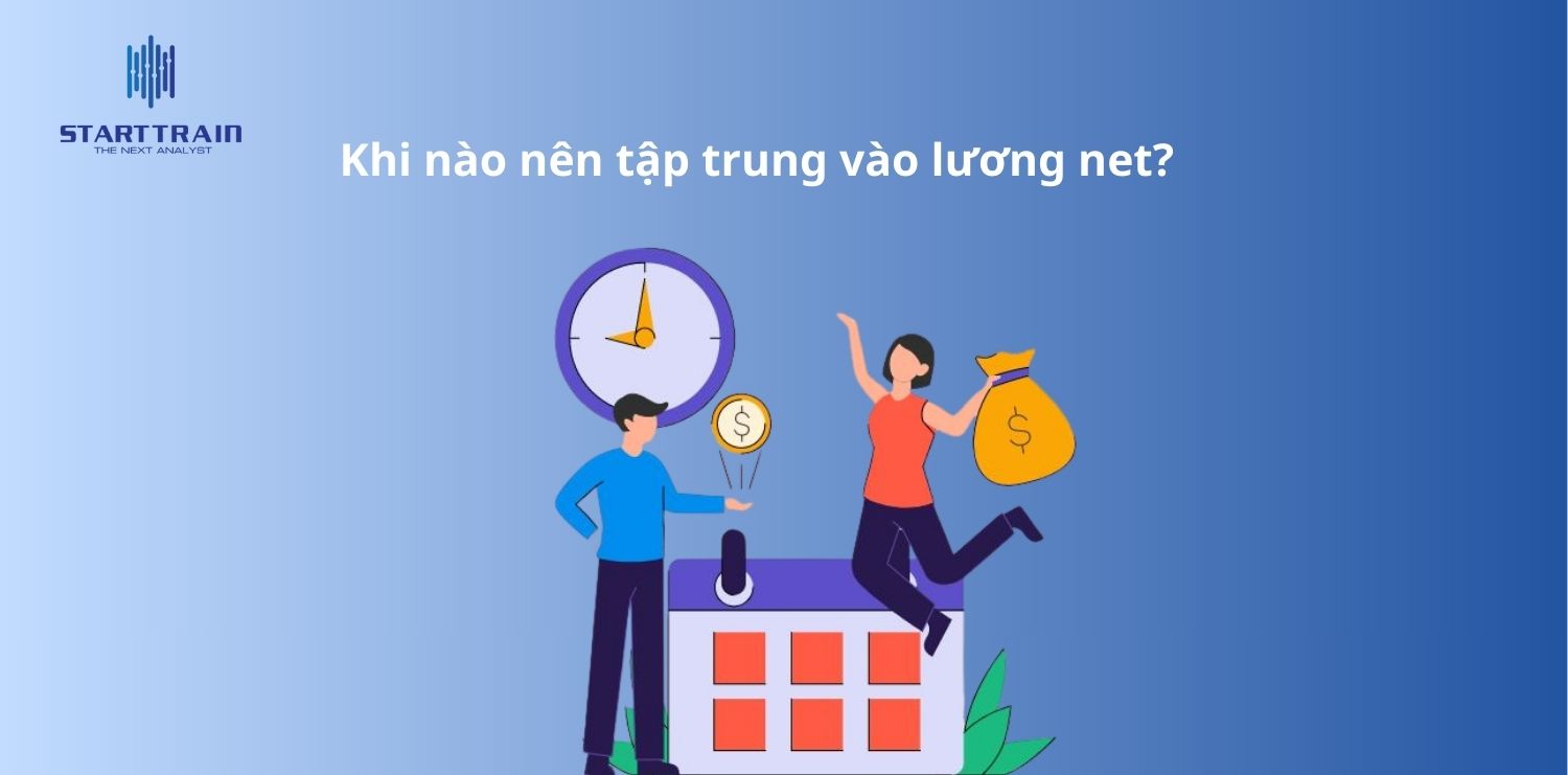 Khi nào nên tập trung vào lương net?