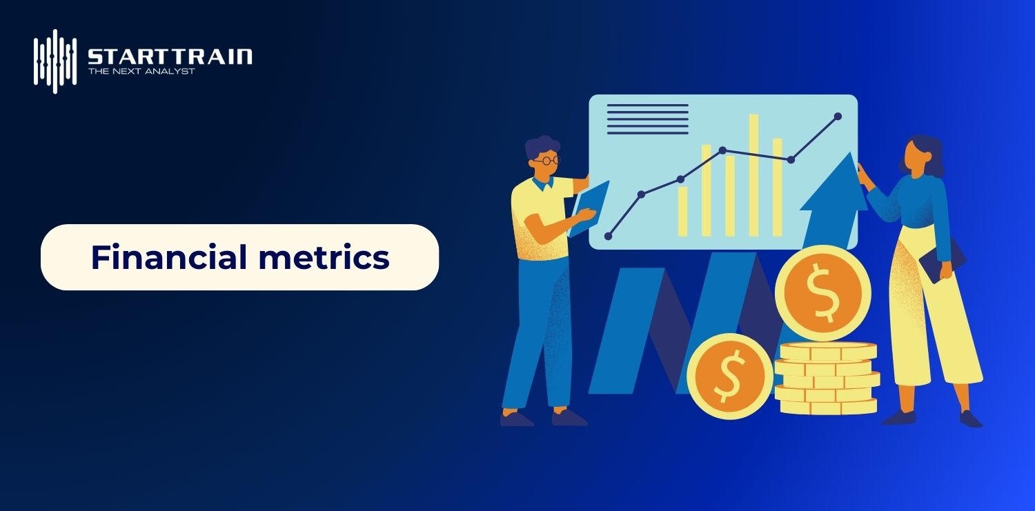 Financial Metrics l&agrave; g&igrave;