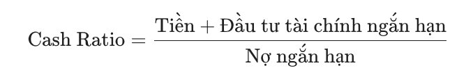 Chỉ số thanh to&aacute;n tiền mặt (Cash Ratio)
