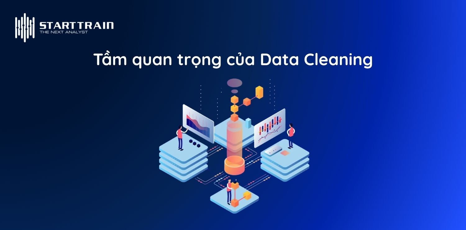 Tầm quan trọng của Data Cleaning