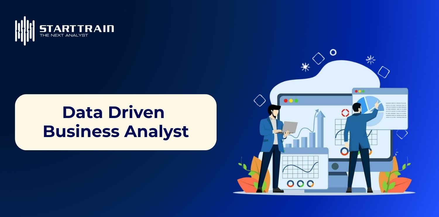 Data Driven Business Analyst