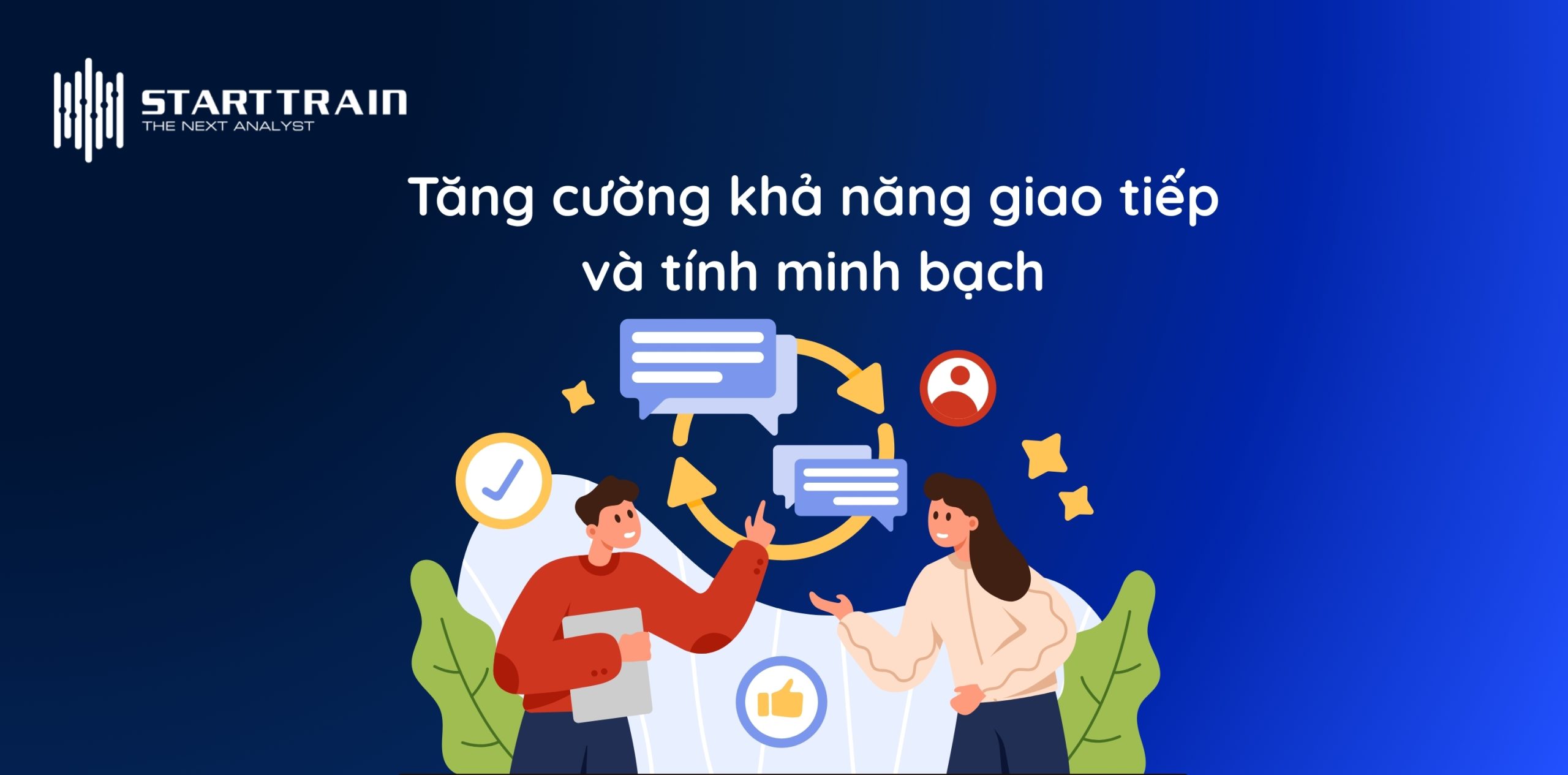 Tăng cường khả năng giao tiếp v&agrave; t&iacute;nh minh bạch
