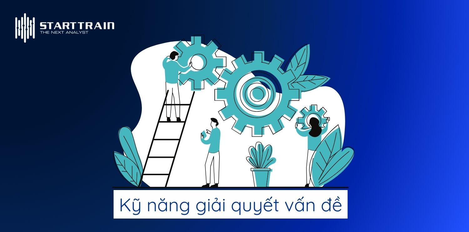 Những kỹ năng mềm quan trọng của Data Analyst