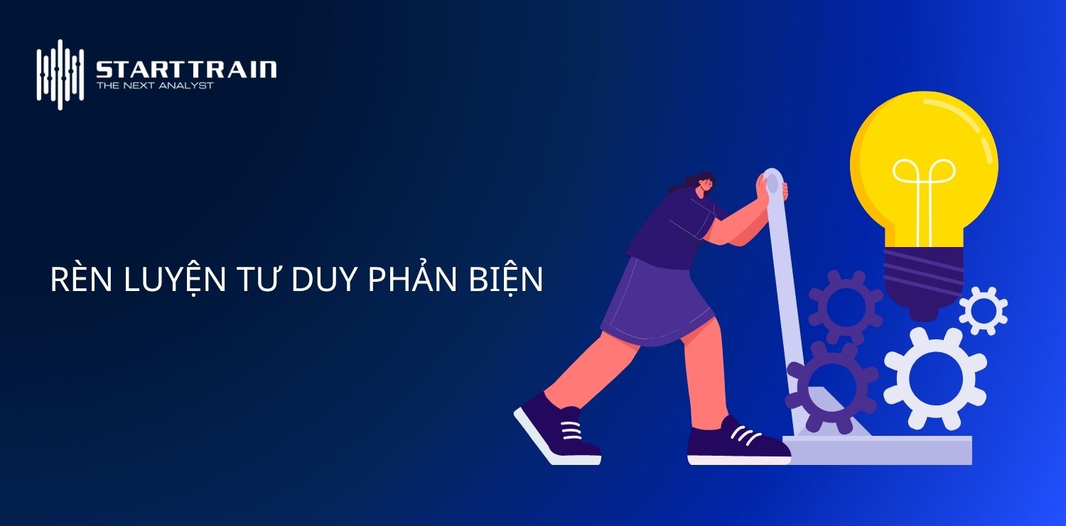 cách rèn luyện tư duy phản biện