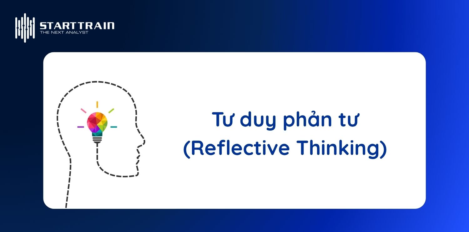 Tư duy phản tư (Reflective Thinking)