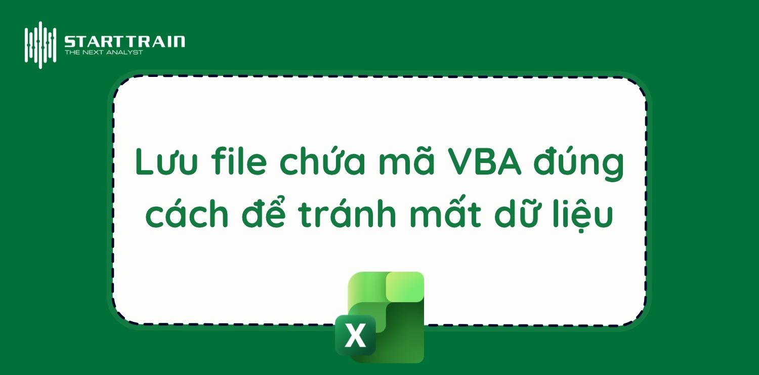 Lưu file chứa mã VBA đúng cách để tránh mất dữ liệu