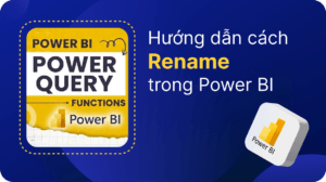 Cách Rename trong Power BI