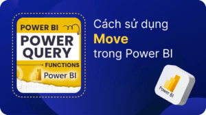 sử dụng Move trong Power BI