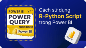Cách dùng R-Python Script trong Power BI