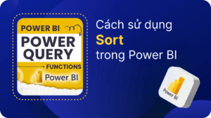 Cách sử dụng Sort trong Power BI
