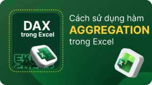 Aggregation trong Excel
