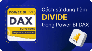 hàm Divide trong Power BI