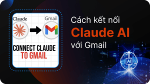 Cách kết nối Claude AI với Gmail