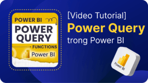 Power Query trong Power BI