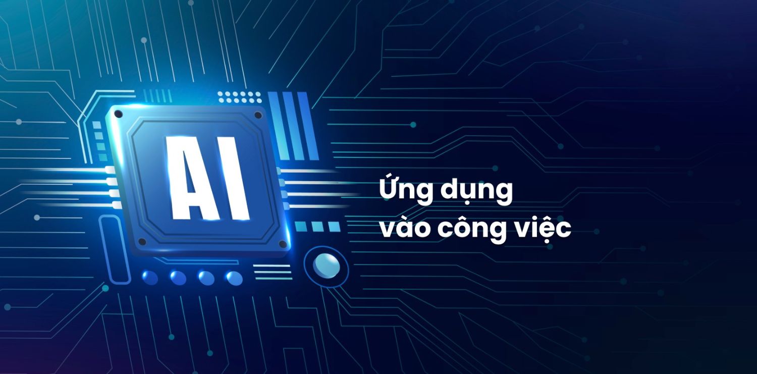 ứng dụng AI vào công việc