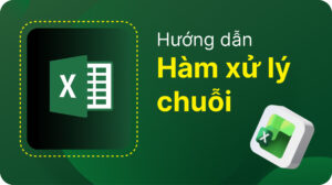 hàm xử lý chuỗi trong Excel