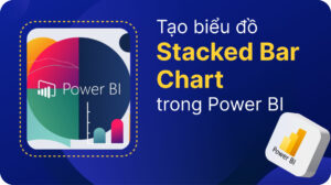 Cách tạo biểu đồ Stacked Bar Chart trong Power BI (P2) 20 Stacked Bar Chart trong Power BI