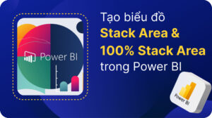 Cách tạo biểu đồ Stack Area & 100% Stack Area trong Power BI 19 Stack Area & 100% Stack Area