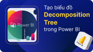 Cách tạo biểu đồ Decomposition Tree trong Power BI 11 Decomposition Tree